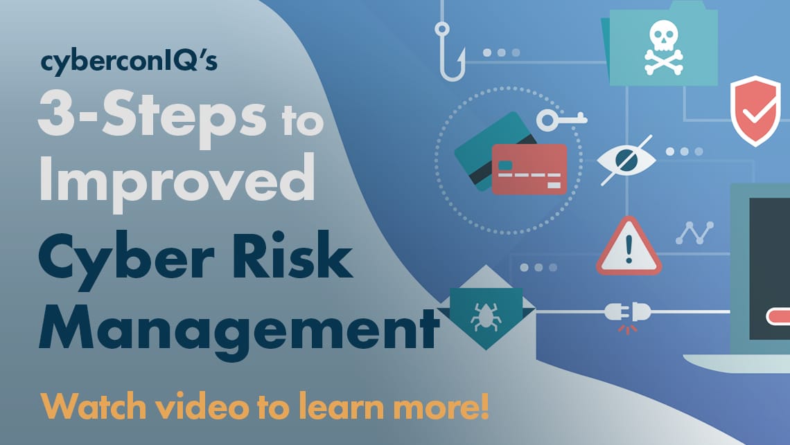 cyberconIQ - 3 steps to improved cyber risk management